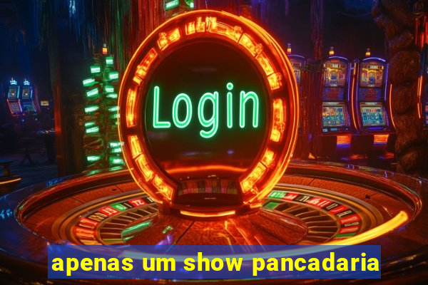 apenas um show pancadaria